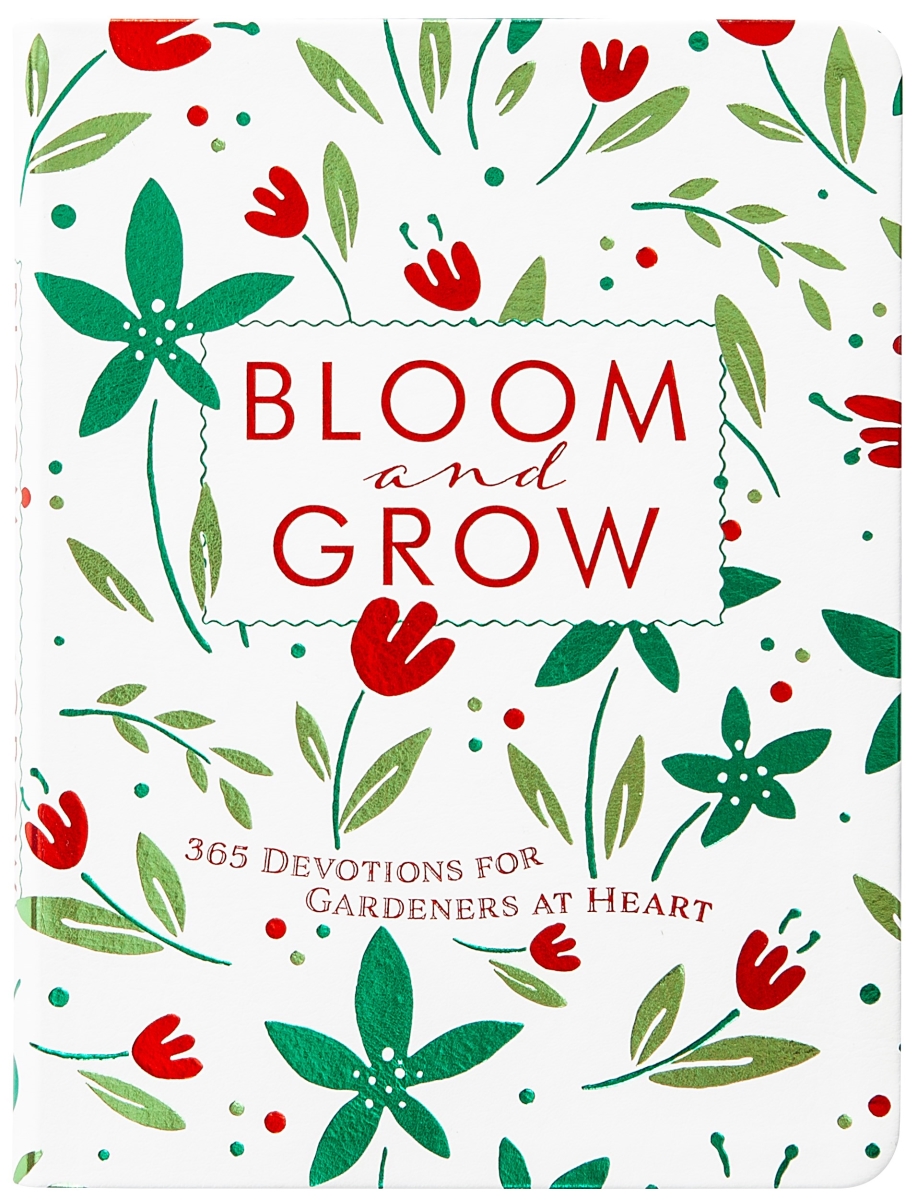 Broadstreet Publishing Group 304766 Bloom & Grow Book
