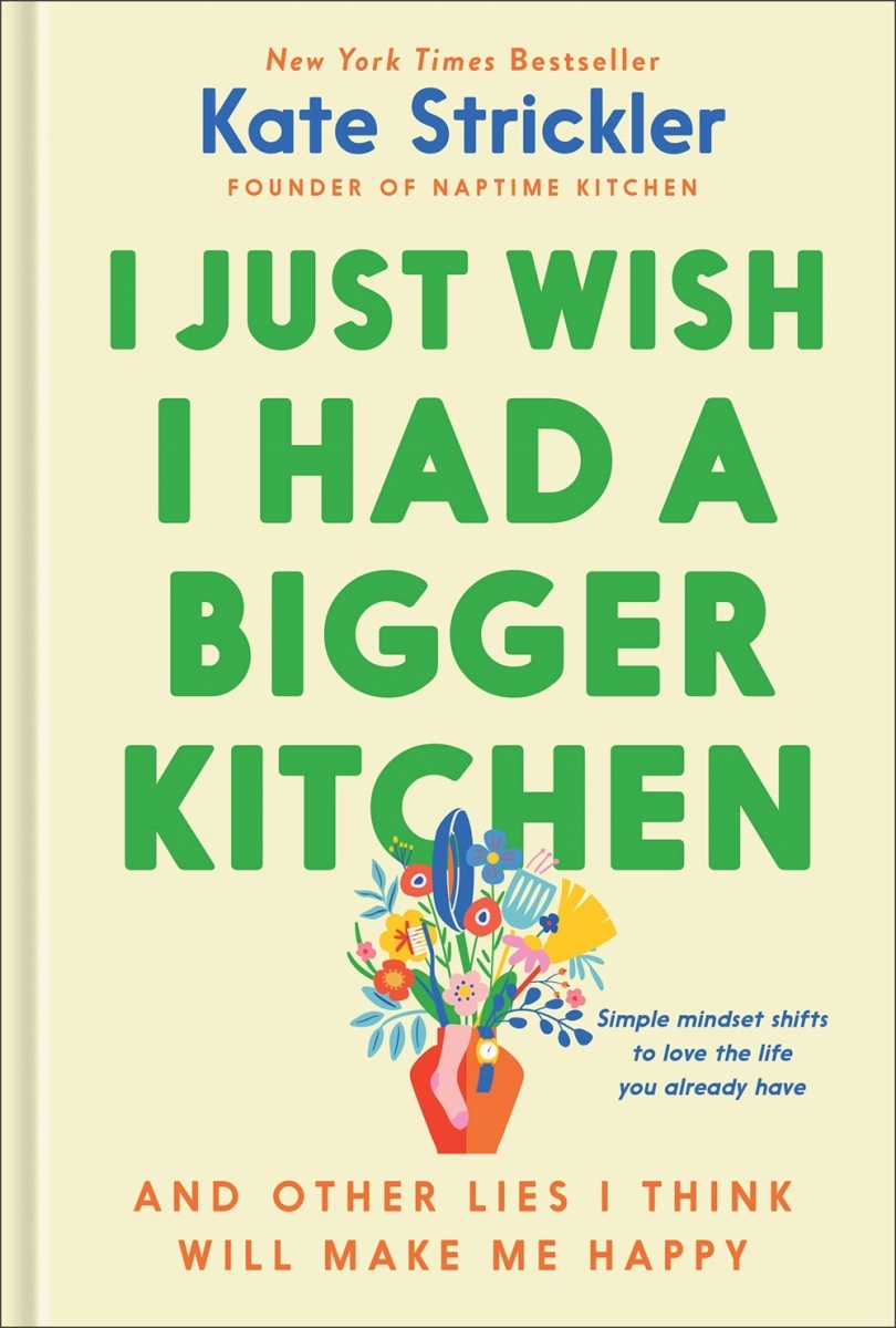 Baker Publishing Group 377646 I Just Wish I Had A Bigger Kitchen Book