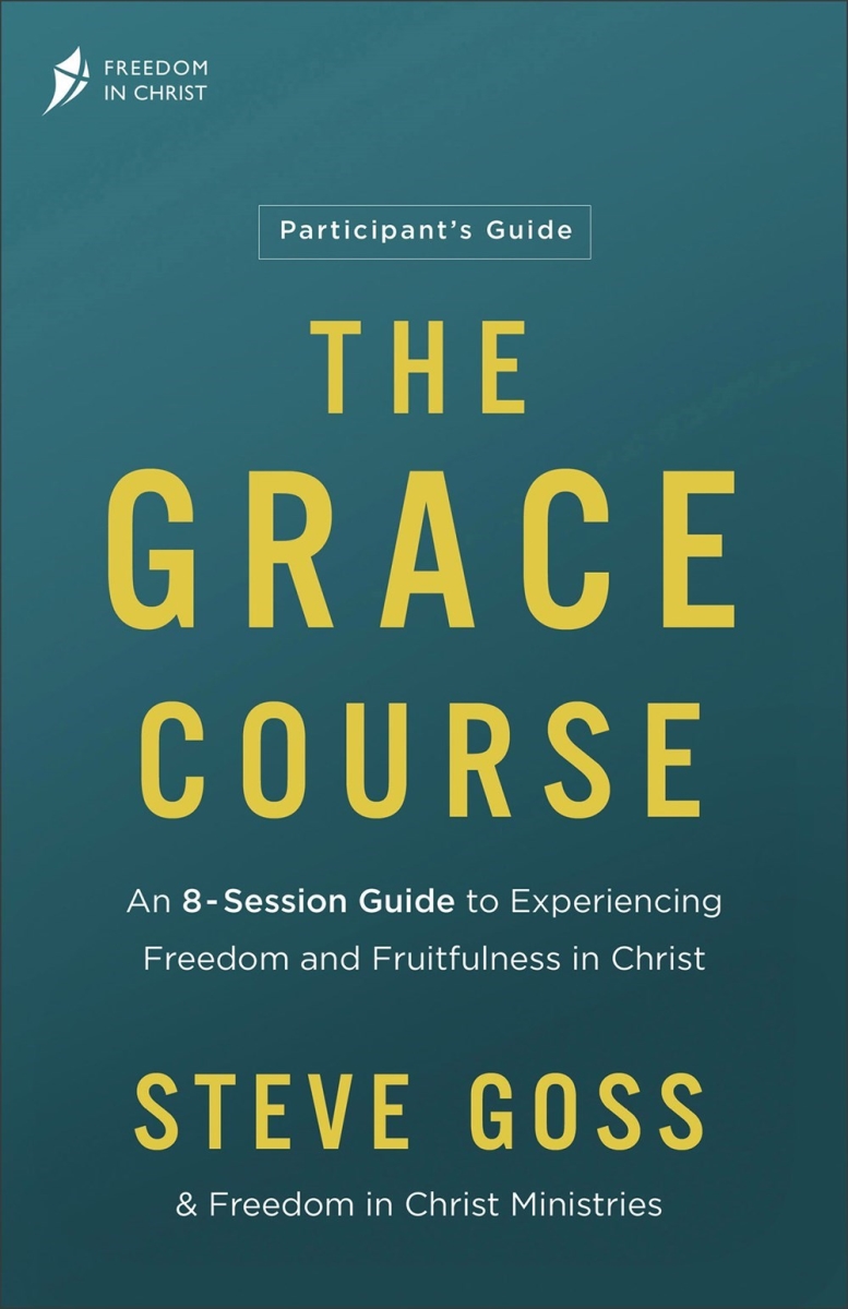 Baker Publishing Group 387974 The Grace Course Participants Guide