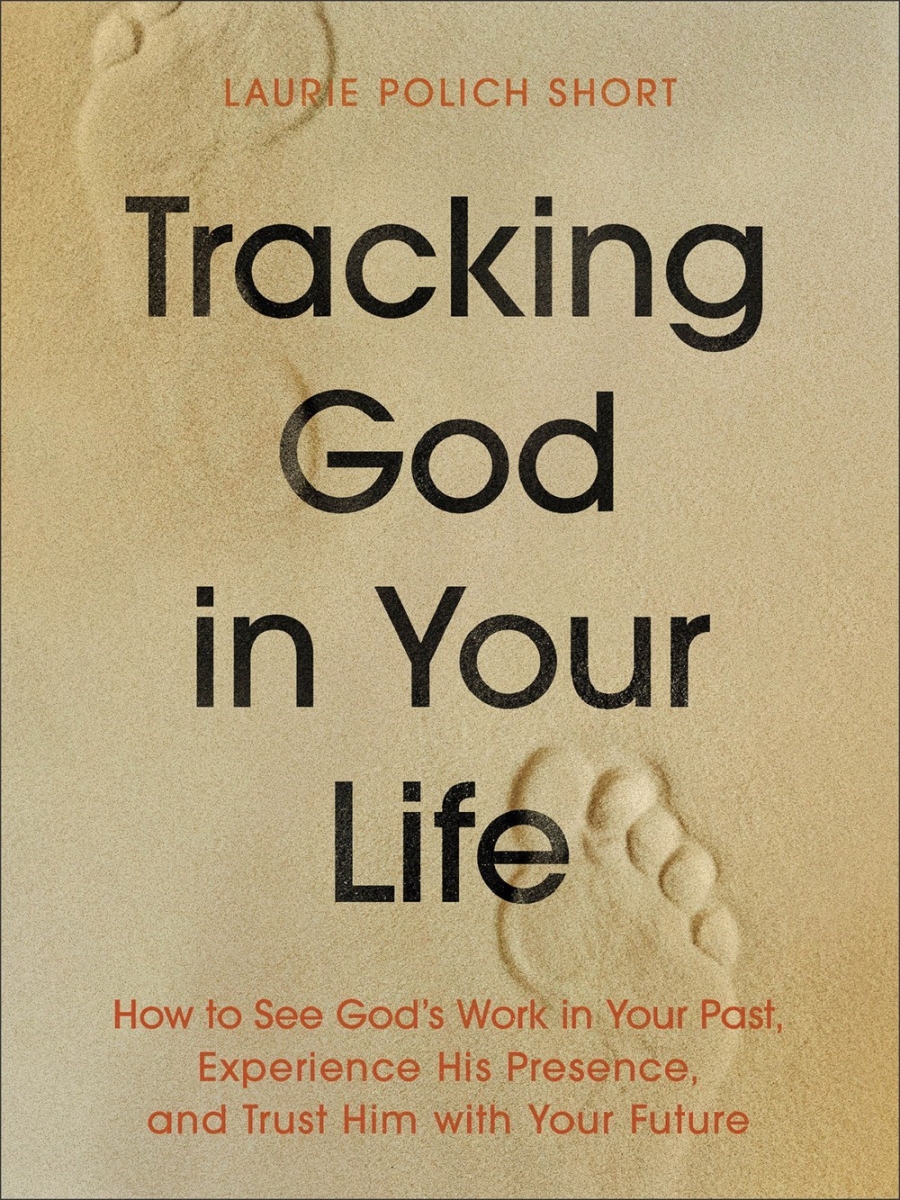 Baker Publishing Group 567674 Tracking God in Your Life Book