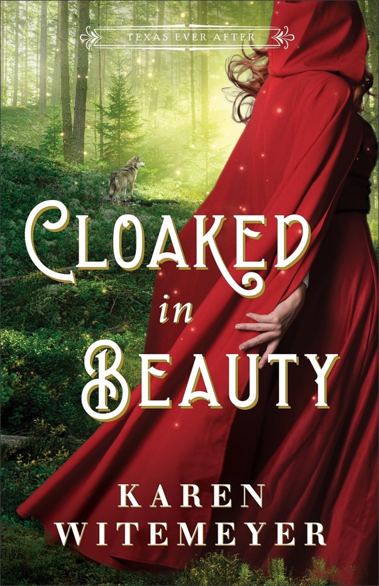 Baker Publishing Group 359987 Cloaked in Beauty - Texas Ever After Book