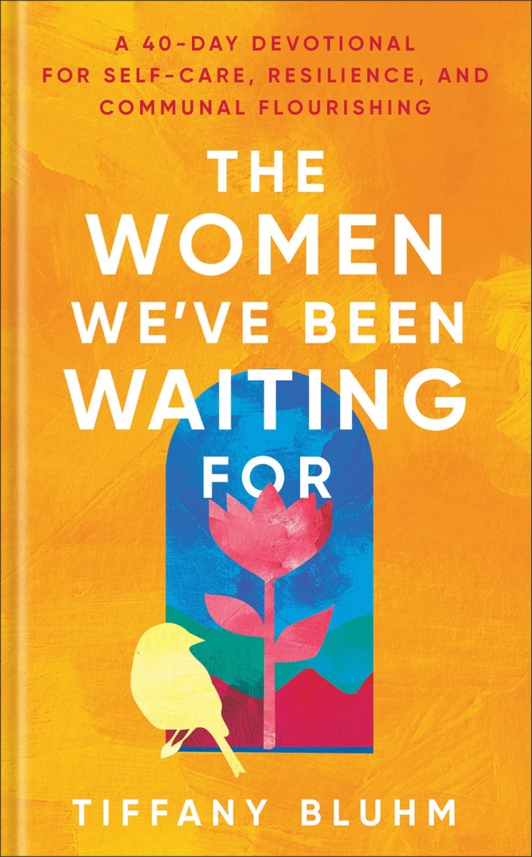 Baker Publishing Group 360083 The Women Weve Been Waiting for - A 40-Day Devotional for Self - Care, Resilience & Communal Flourishing Book