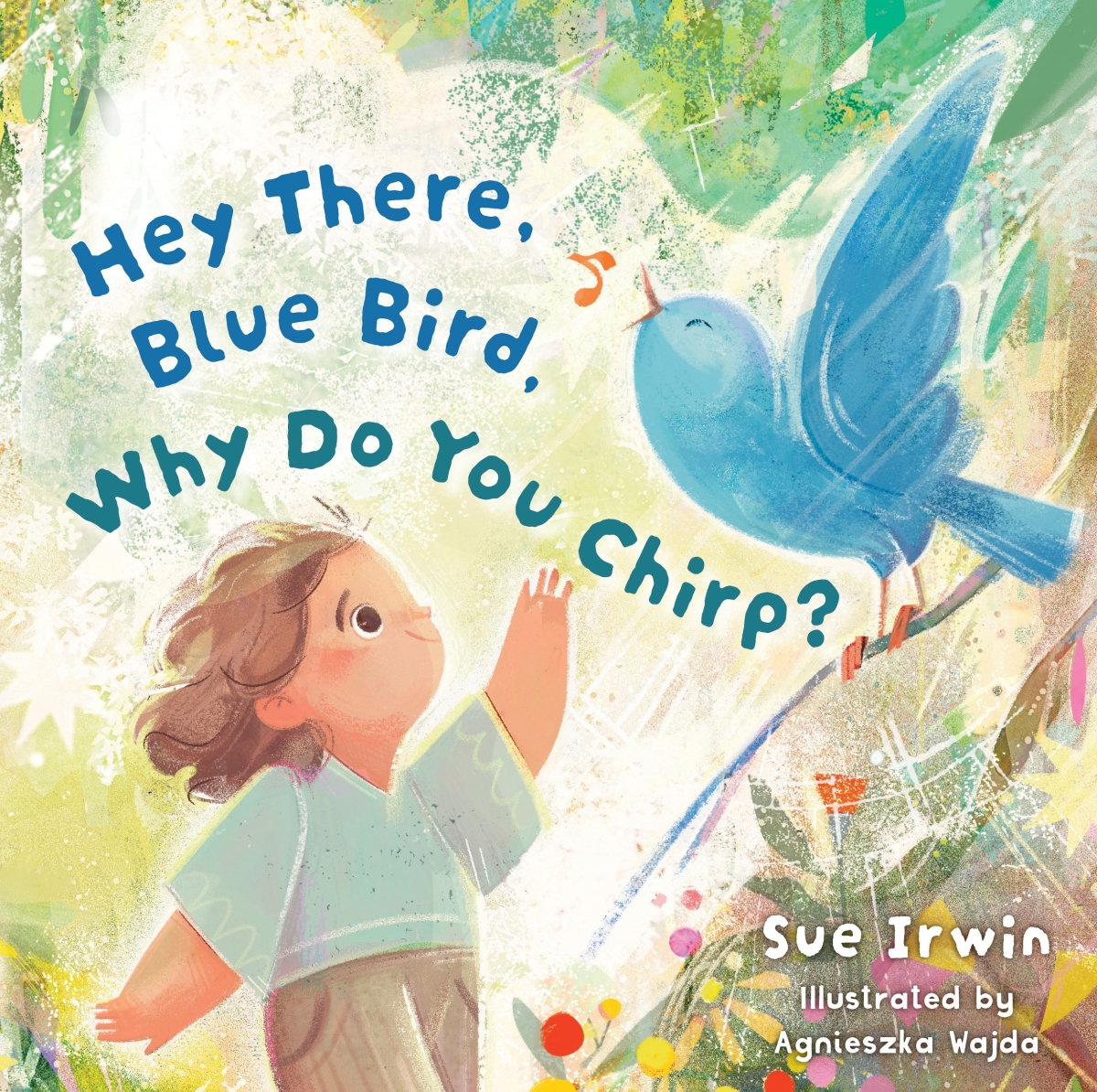 650637 Hey There, Bluebird Why Do You Chirp Book
