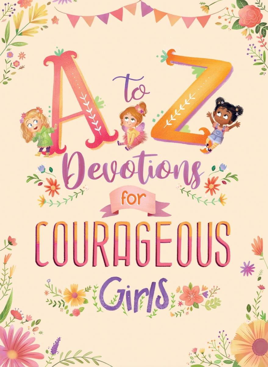 Barbour Publishing 349573 A to Z Devotions for Courageous Girls Book
