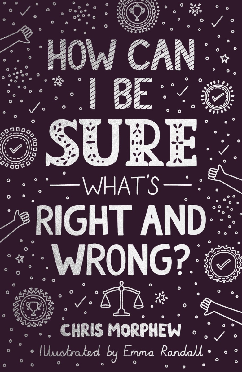 The Good Book 291529 How Can I Be Sure Whats Right & Wrong Book