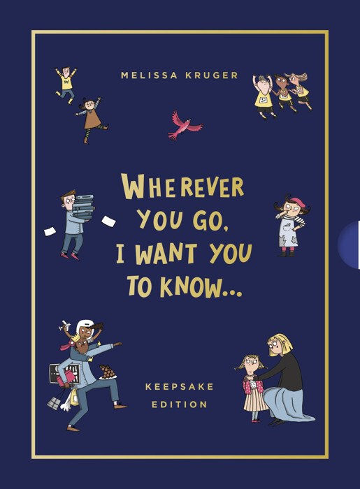 The Good Book 318468 Wherever You Go I Want You to Know - Keepsake Edition Book