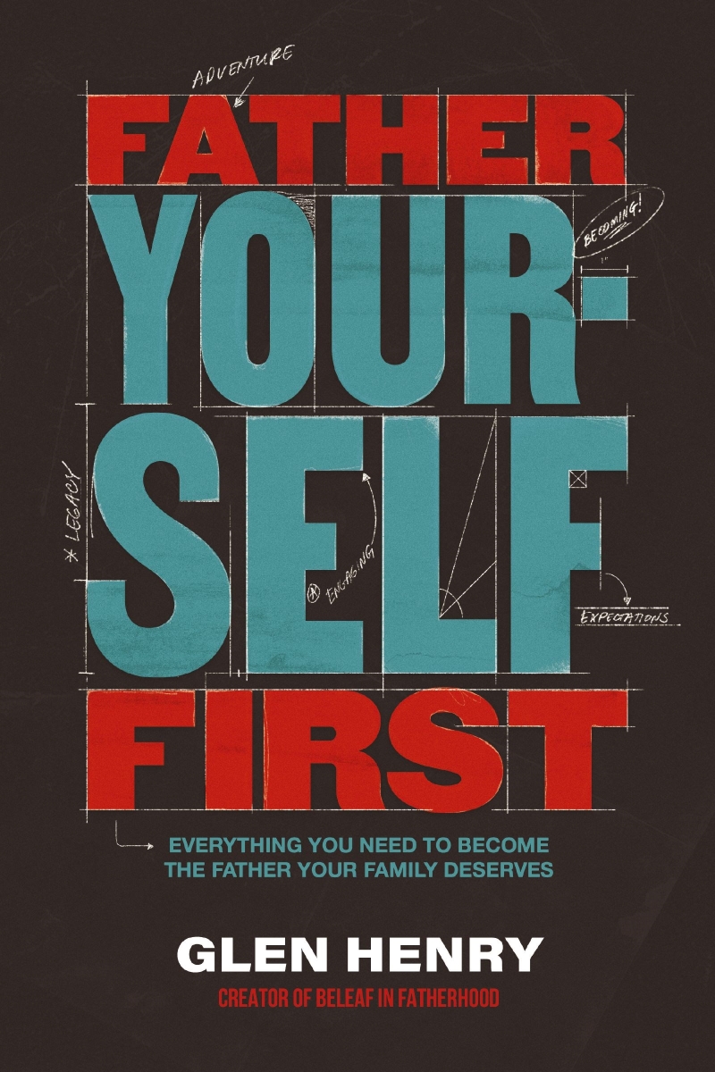 Nelson & Nelson Books 471522 Father Yourself First Book