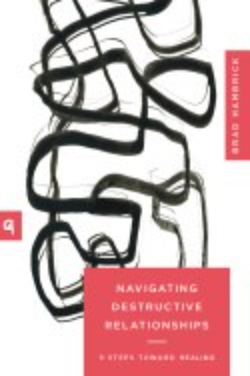 Growth Press 38161X Navigating Destructive Relationships - Church Based Counseling Series Book