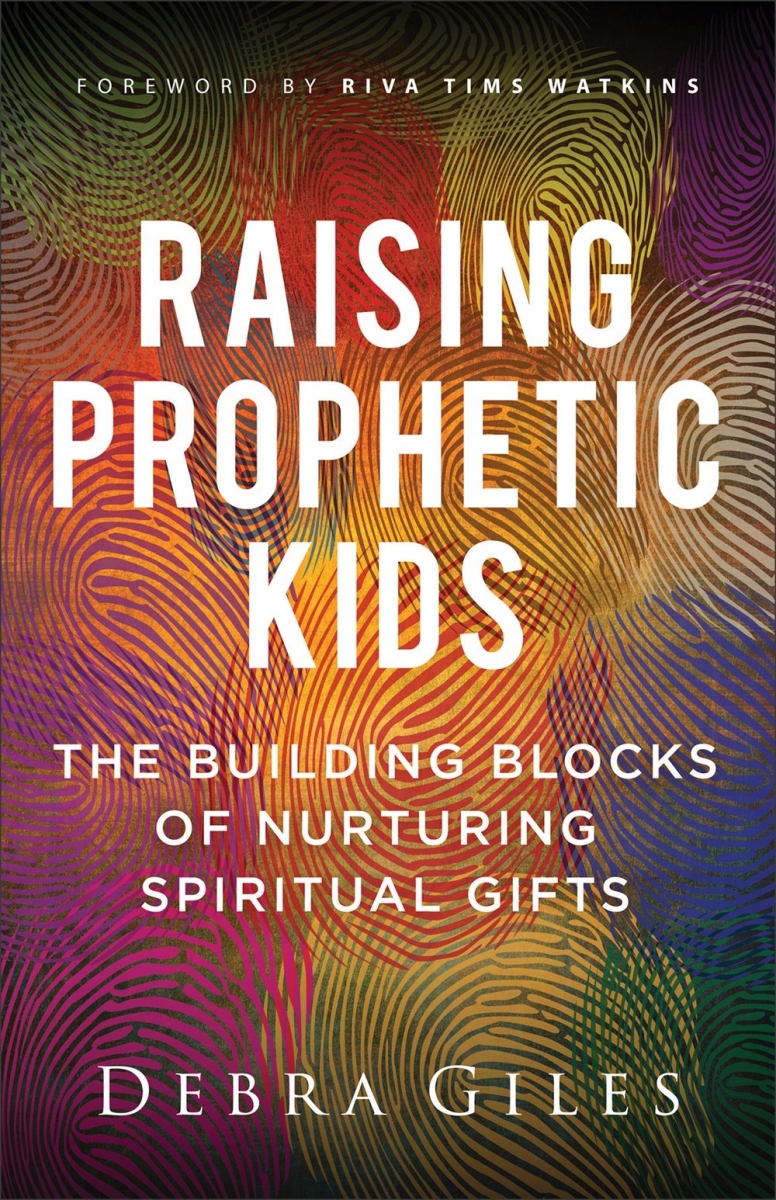 Baker Publishing Group 38794X Raising Prophetic Kids Book