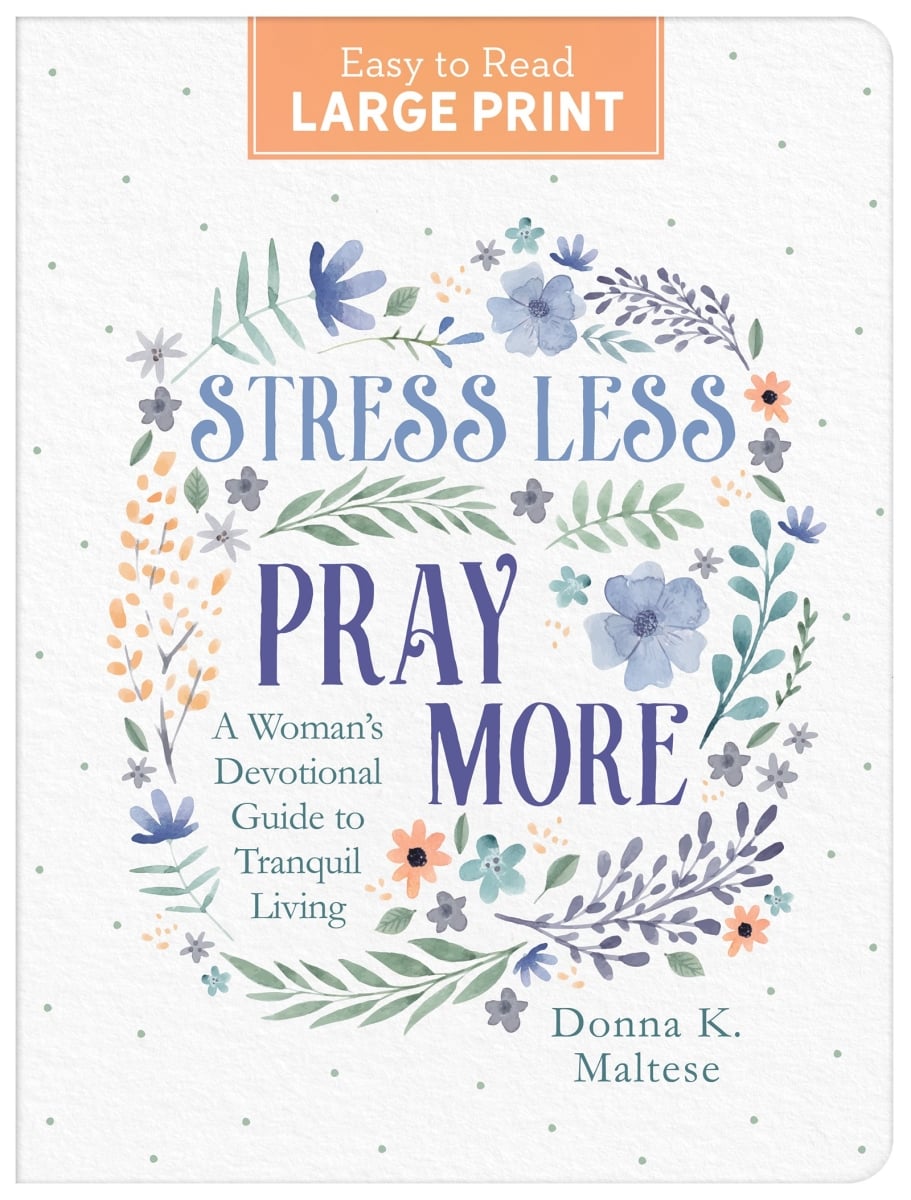 Barbour Publishing 730993 Stress Less Pray More Large Print Womens Devotional Guide Book