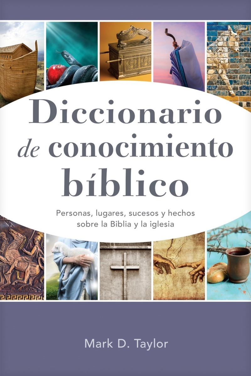731069 Diccionario De Conocimiento Biblico - The Dictionary of Bible Knowledge
