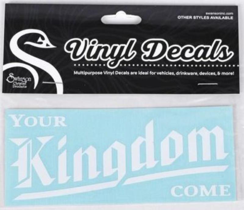 645761 Auto Decal - Vinyl - Your Kingdom Come