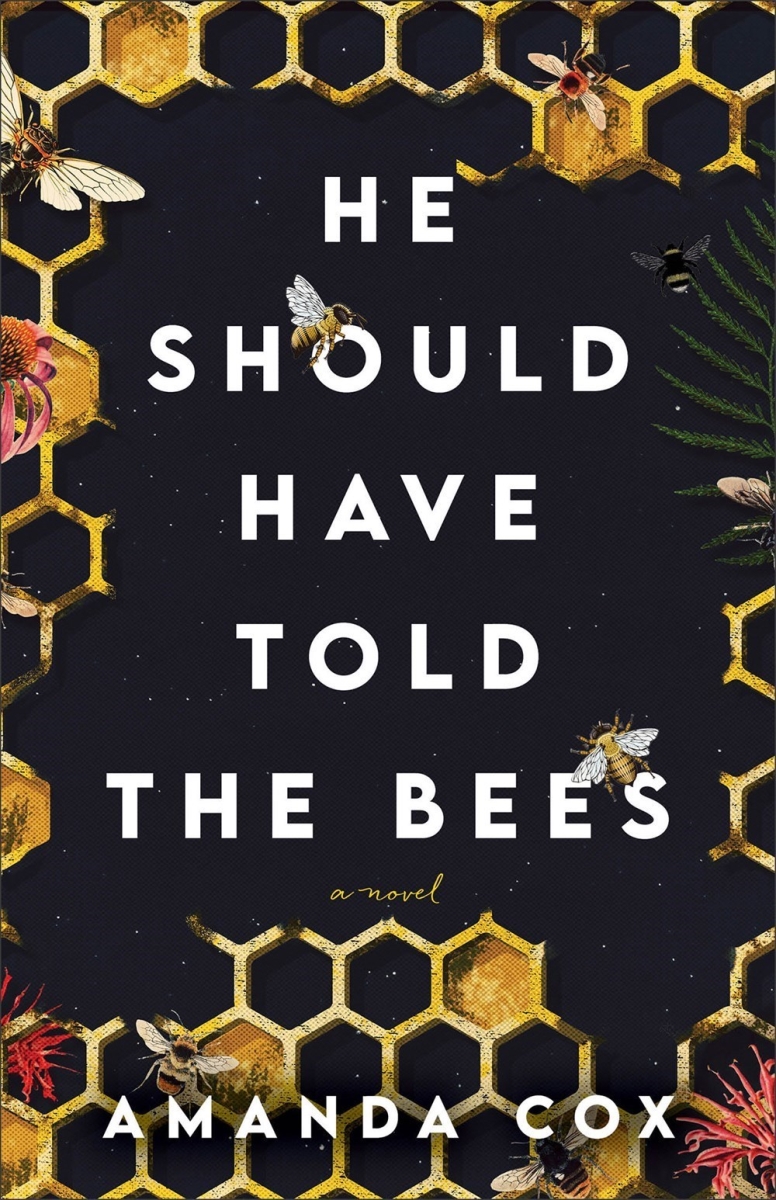 Baker Publishing Group 311650 He Should Have Told the Bees Book