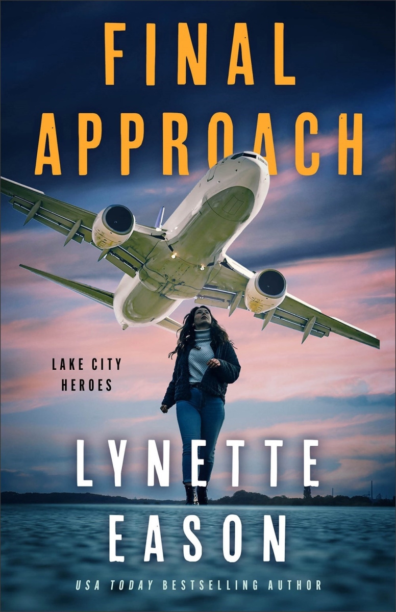 Baker Publishing Group 377630 Final Approach - Lake City Heroes No.4 Book