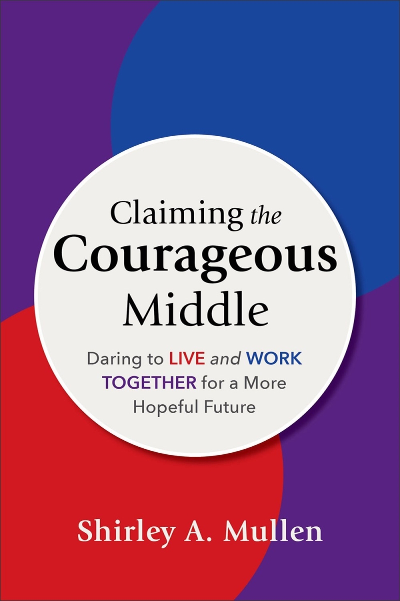 Baker Publishing Group 34613X Claiming The Courageous Middle Book
