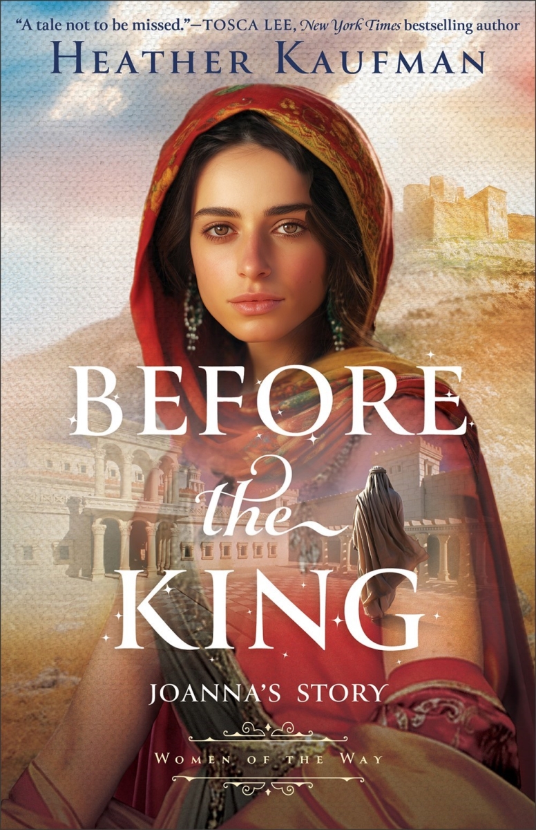 Baker Publishing Group 371705 Before The King - Joannas Story - Women of The Way Book