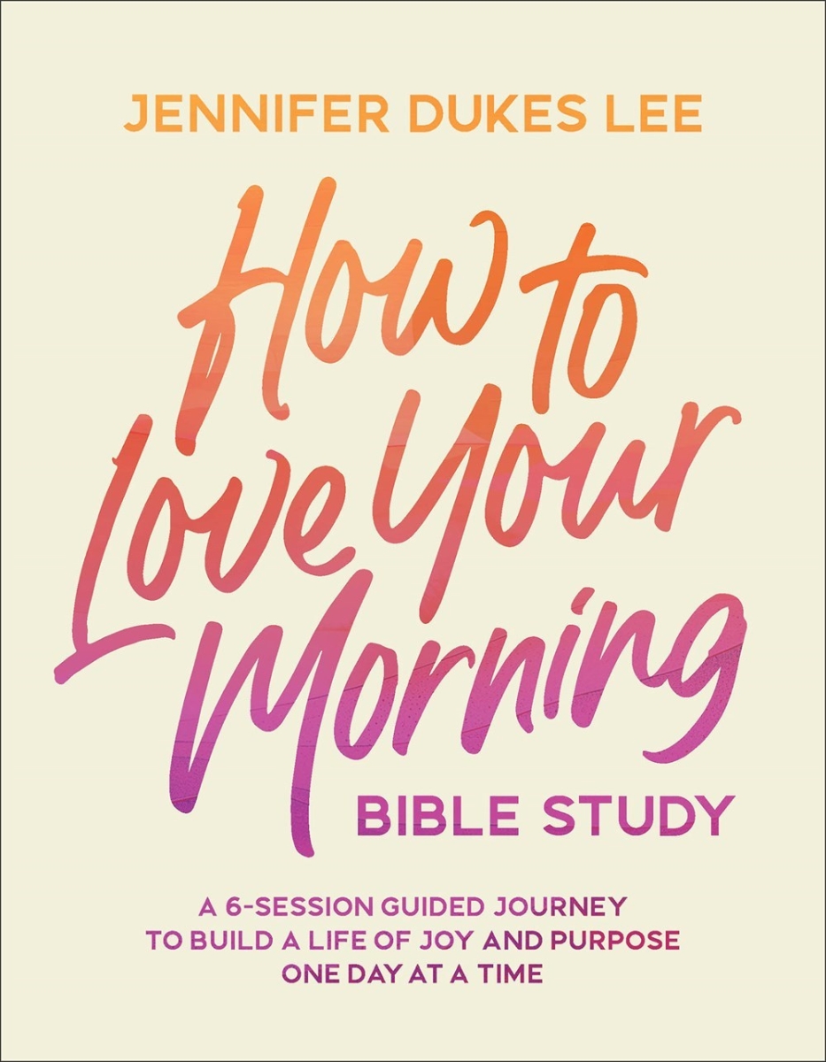 Baker Publishing Group 567627 How To Love Your Morning Bible - Study