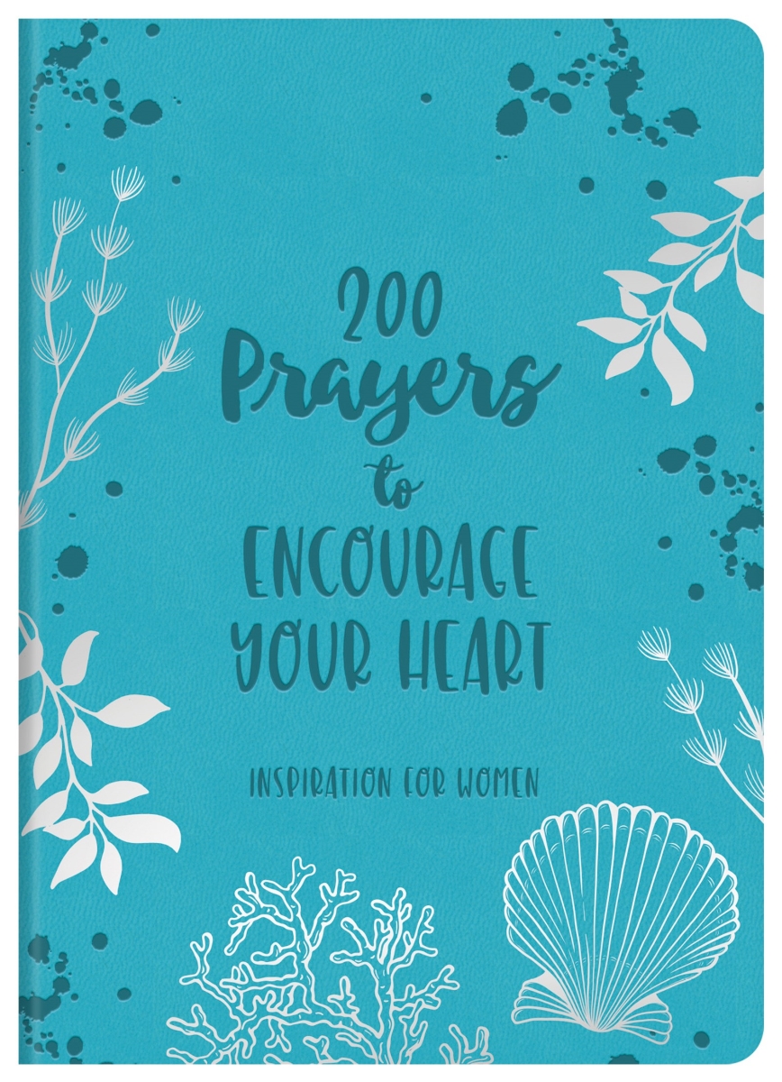 Barbour Publishing 272853 200 Prayers to Encourage Your Heart Book