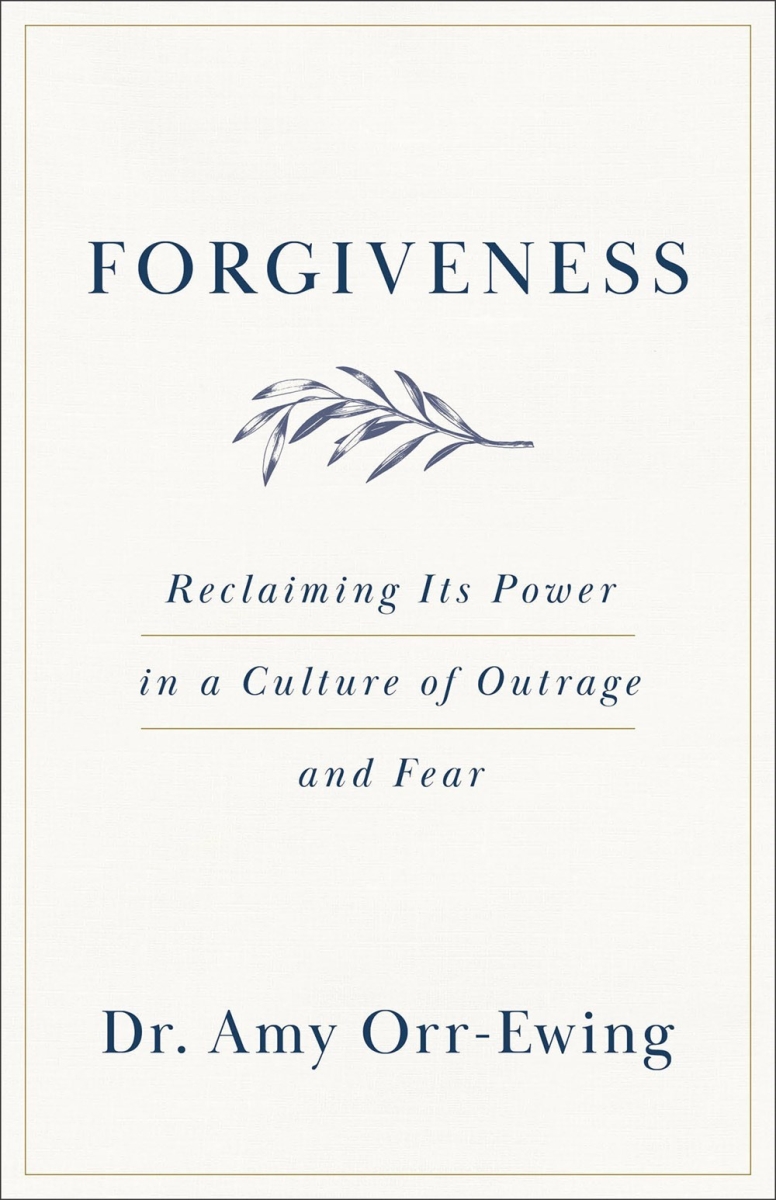 567615 Forgiveness Reclaiming Its Power in a Culture of Outrage & Fear Book