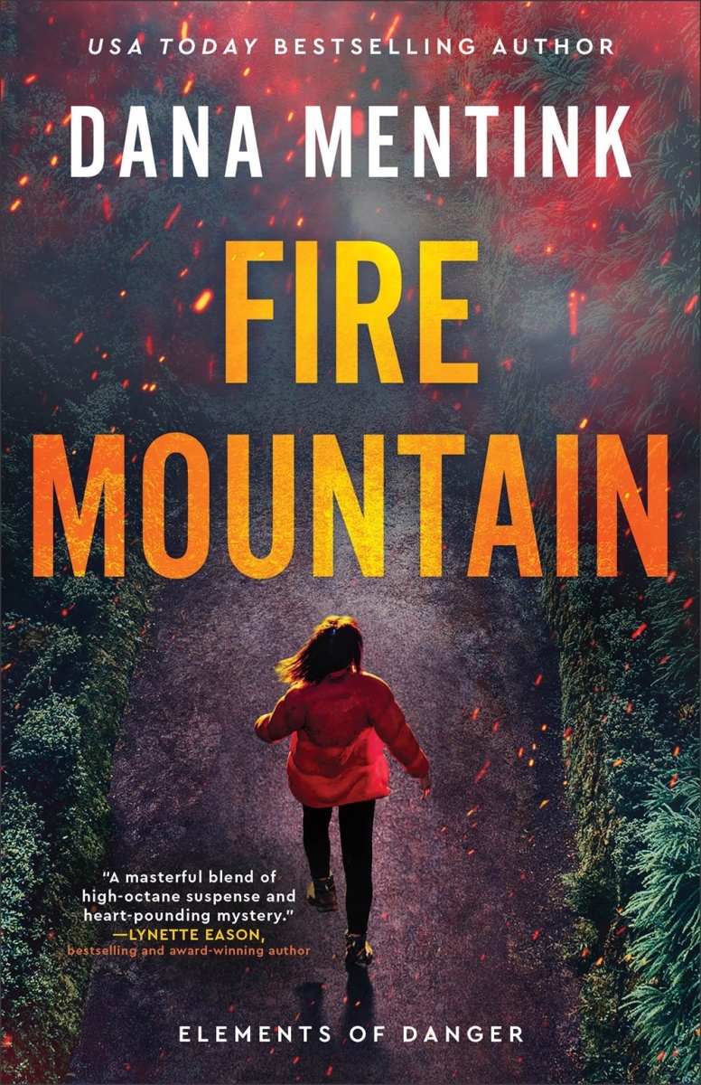 Baker Publishing Group 377632 Fire Mountain - Elements of Danger No.1 Book