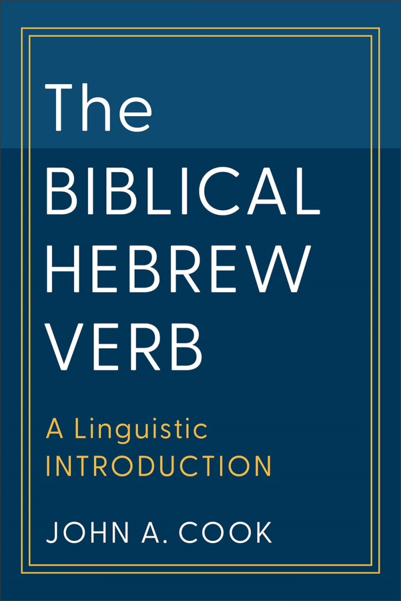 Baker Publishing Group 34664X The Biblical Hebrew Verb - Learning Biblical Hebrew Book