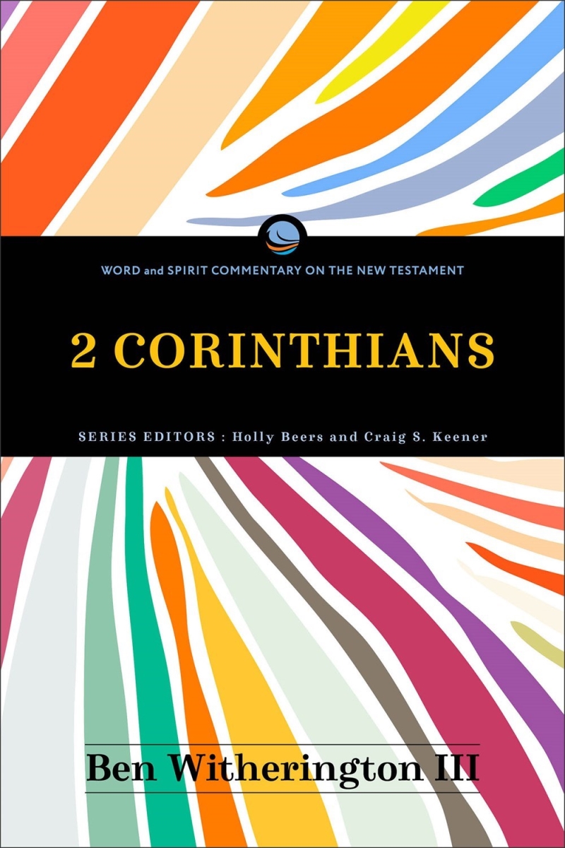 Baker Publishing Group 359969 2 Corinthians - Word & Spirit Commentary On The Testament Book