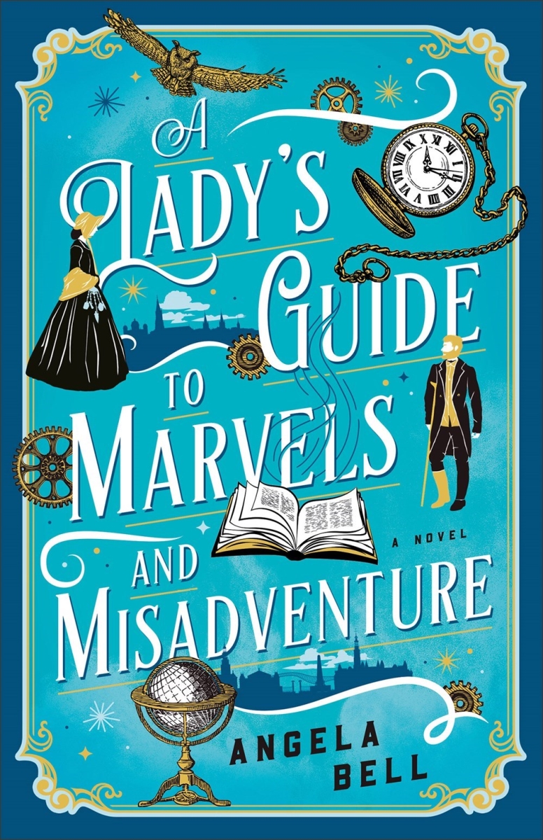 Baker Publishing Group 34593X A Ladys Guide to Marvels & Misadventure Book