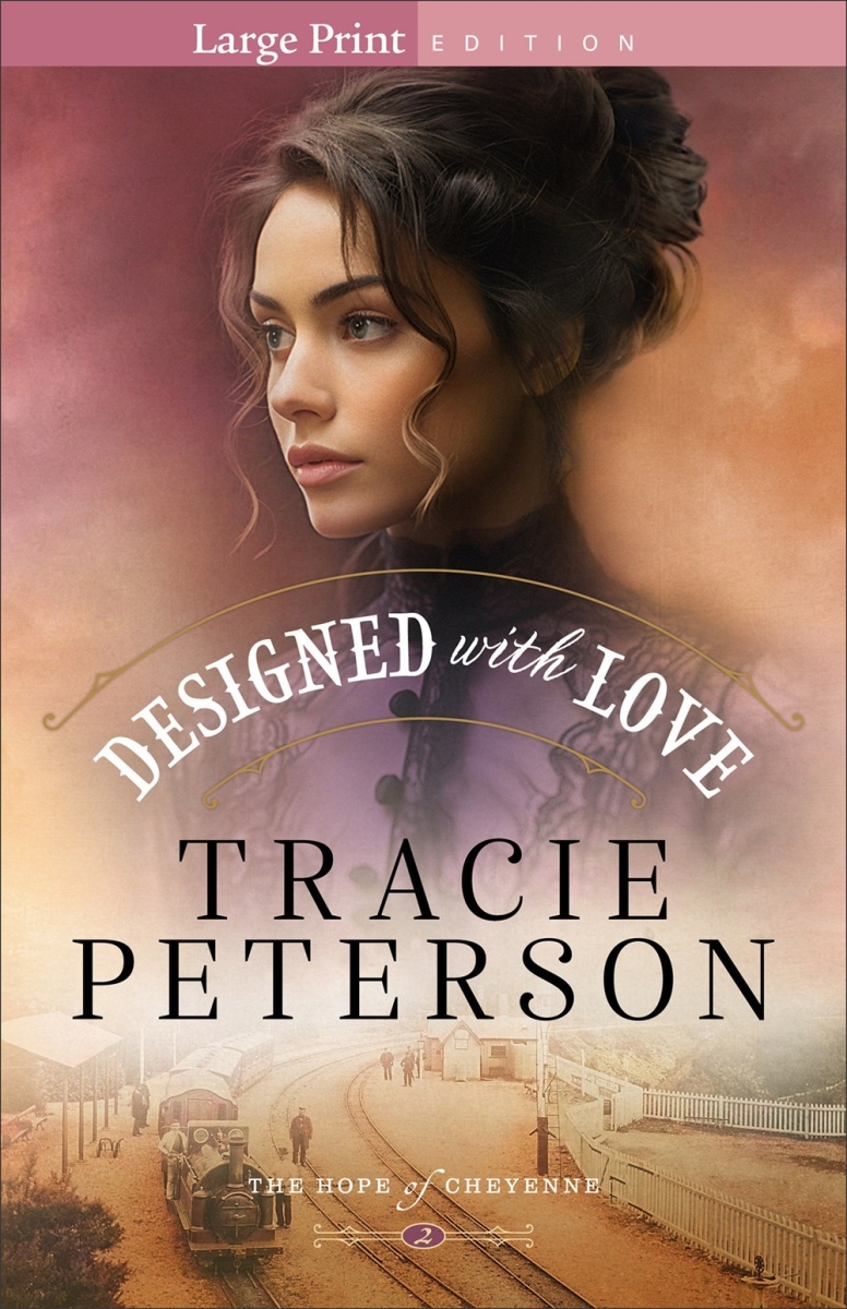 Baker Publishing Group 377626 Designed with Love Large Print - The Hope of Cheyenne No.2 Book