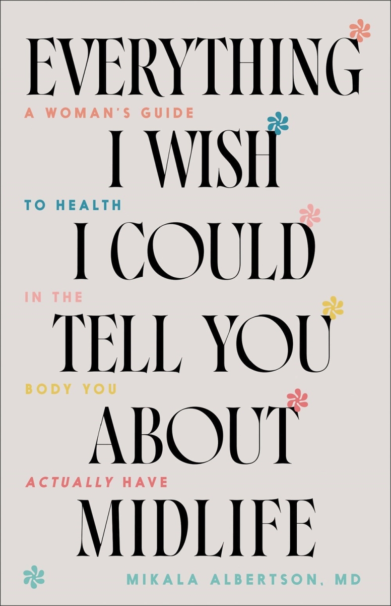 Baker Publishing Group 359996 Everything I Wish I Could Tell You About Midlife Book