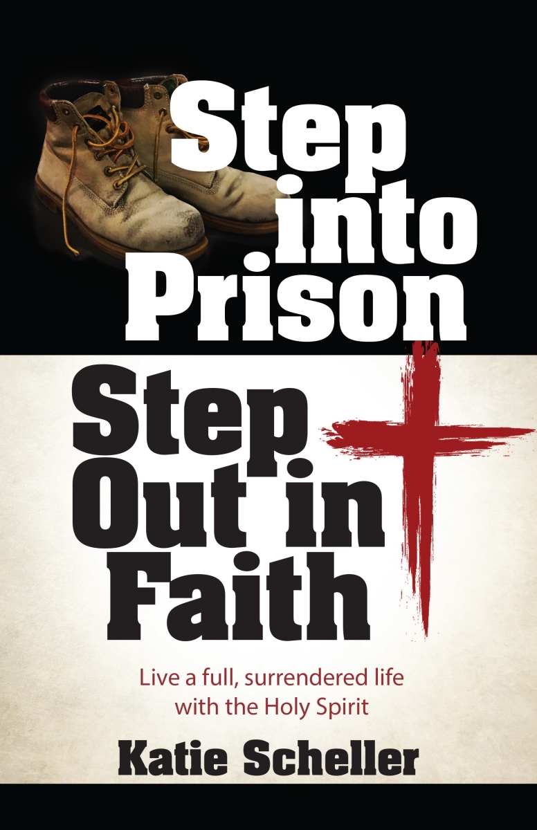 Broadstreet Publishing Group 272877 Step Into Prison Step Out in Faith Book
