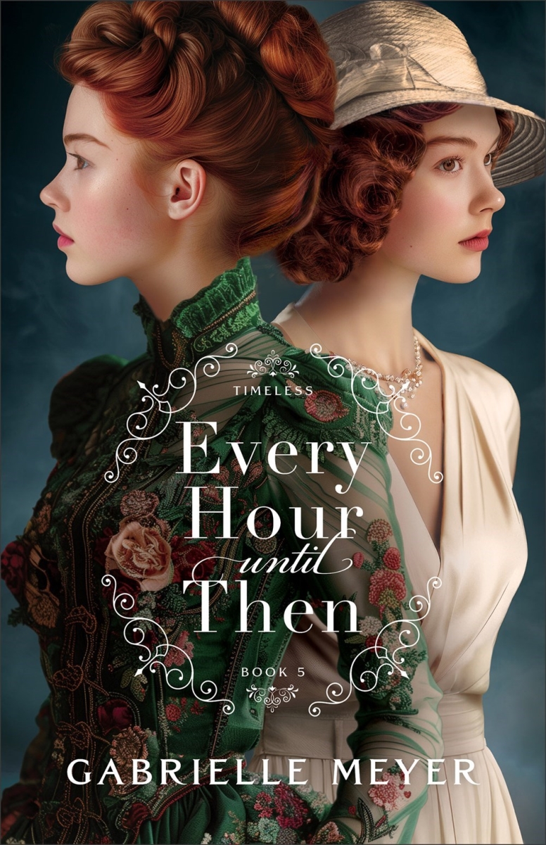 Baker Publishing Group 377629 Every Hour Until Then - Timeless No.5 Book
