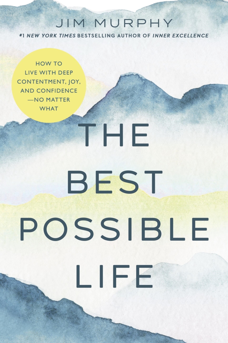 463541 The Best Possible Life Feb 2026 - How To Live with Deep Contentment, Joy & Competence - No Matter What Trade Paper