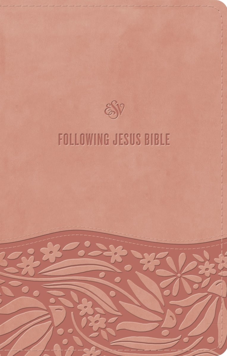 348379 ESV Following Jesus Bible - Blush Rose TruTone