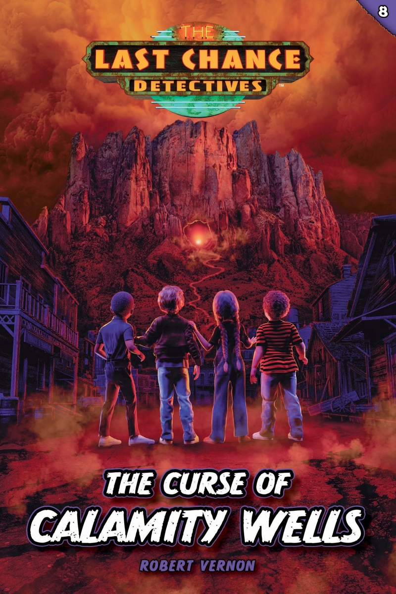 462575 The Curse of Calamity Wells - Last Chance Detectives Book