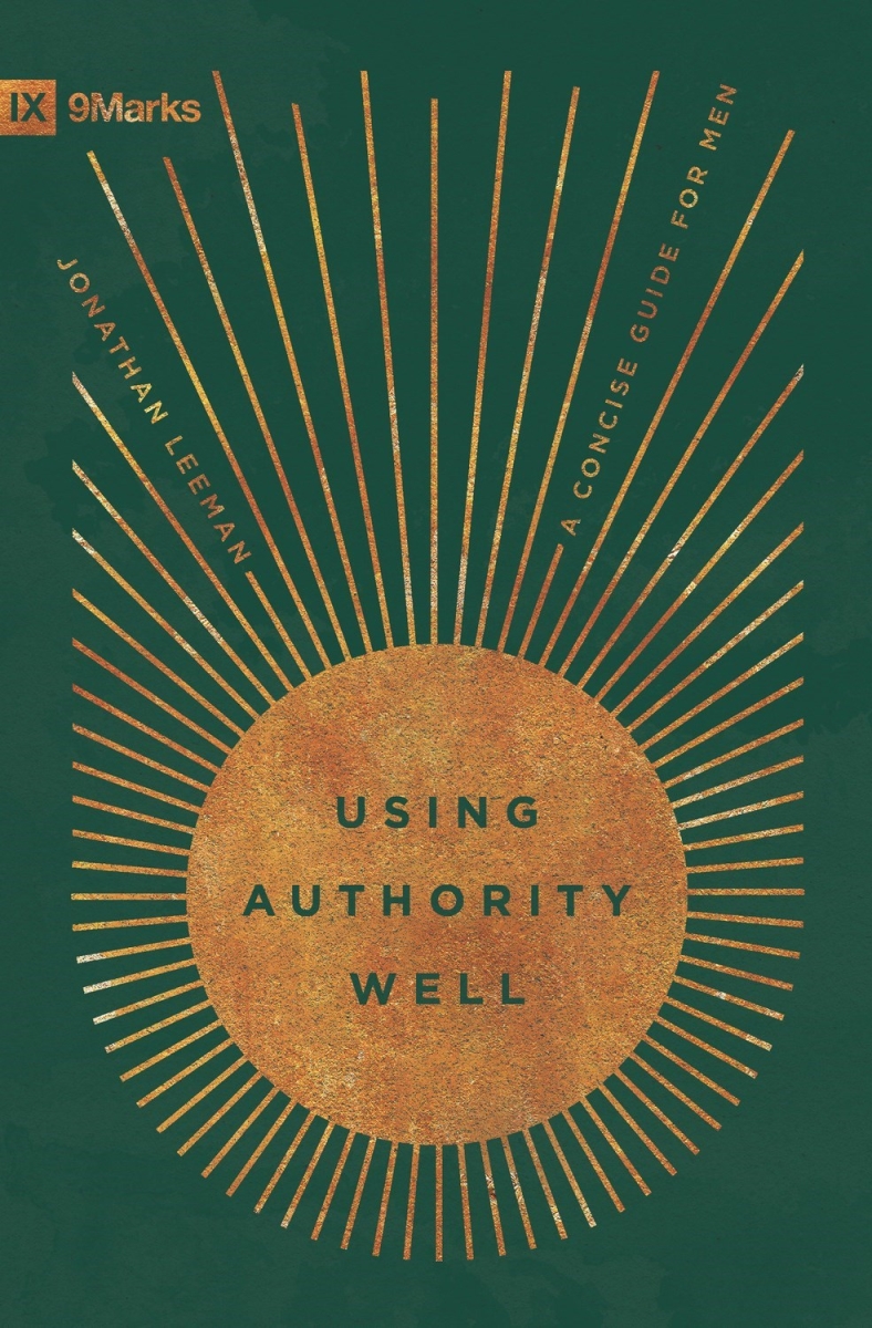 755937 Using Authority Well 9 Marks Pastoral Help Book