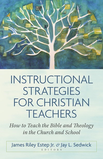 377805 Instructional Strategies for Christian Teachers Book