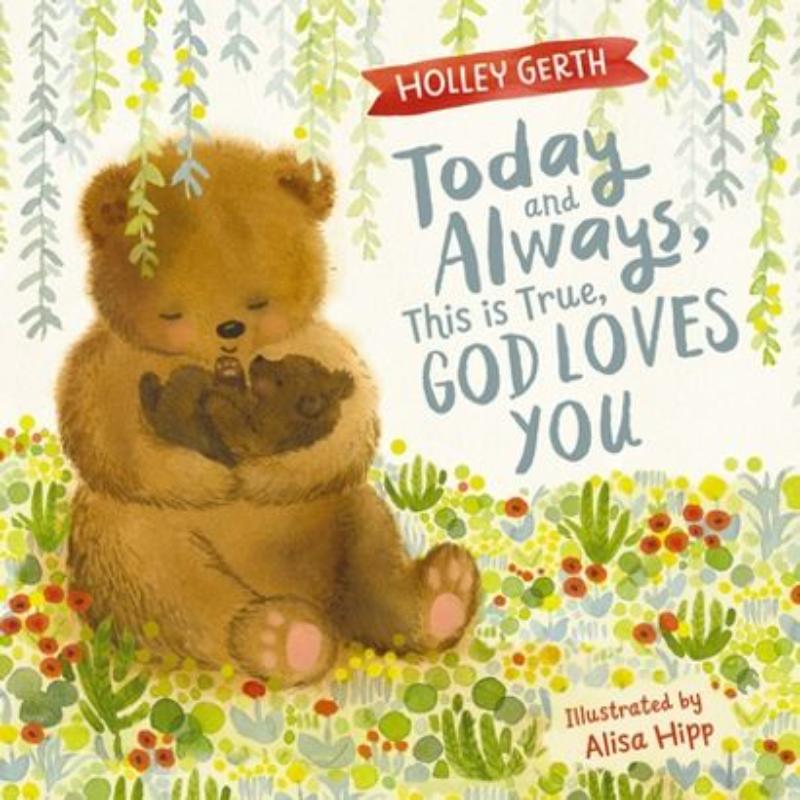 630451 Today & Always This Is True God Loves You Board Book
