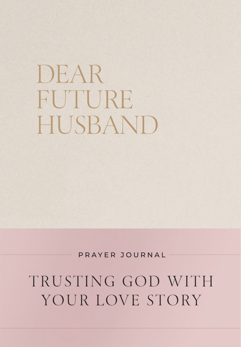 Nelson & Nelson Books 580879 Dear Future Husband Prayer Journal
