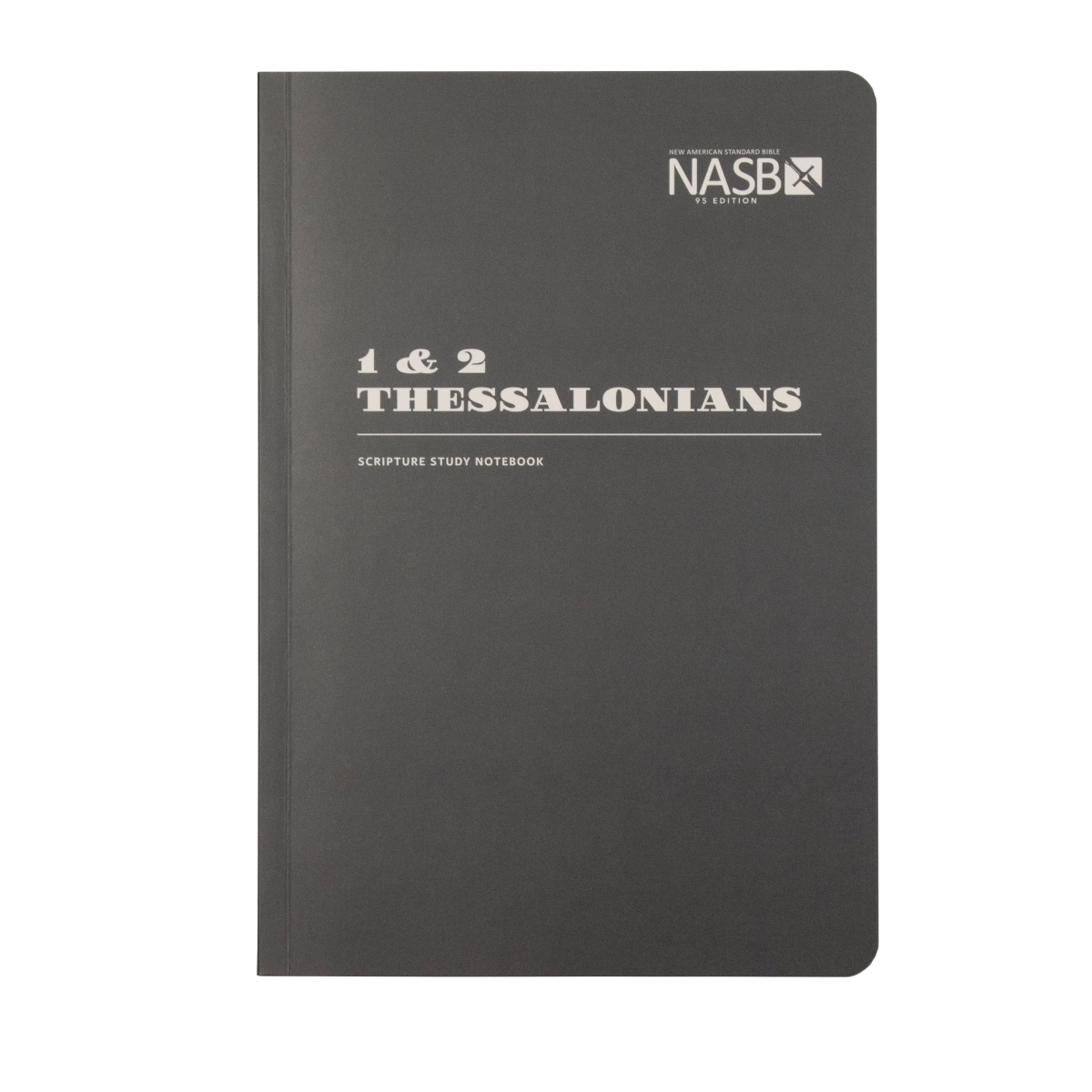 Steadfast Bibles 292451 NASB 1995 Scripture Study Notebook - 1 & 2 Thessalonians - Second Edition - Softcover