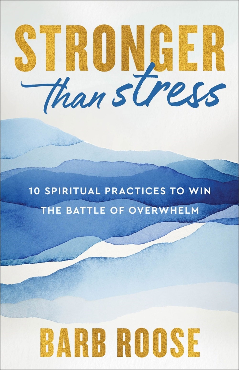 Baker Publishing Group 387963 Stronger Than Stress Book