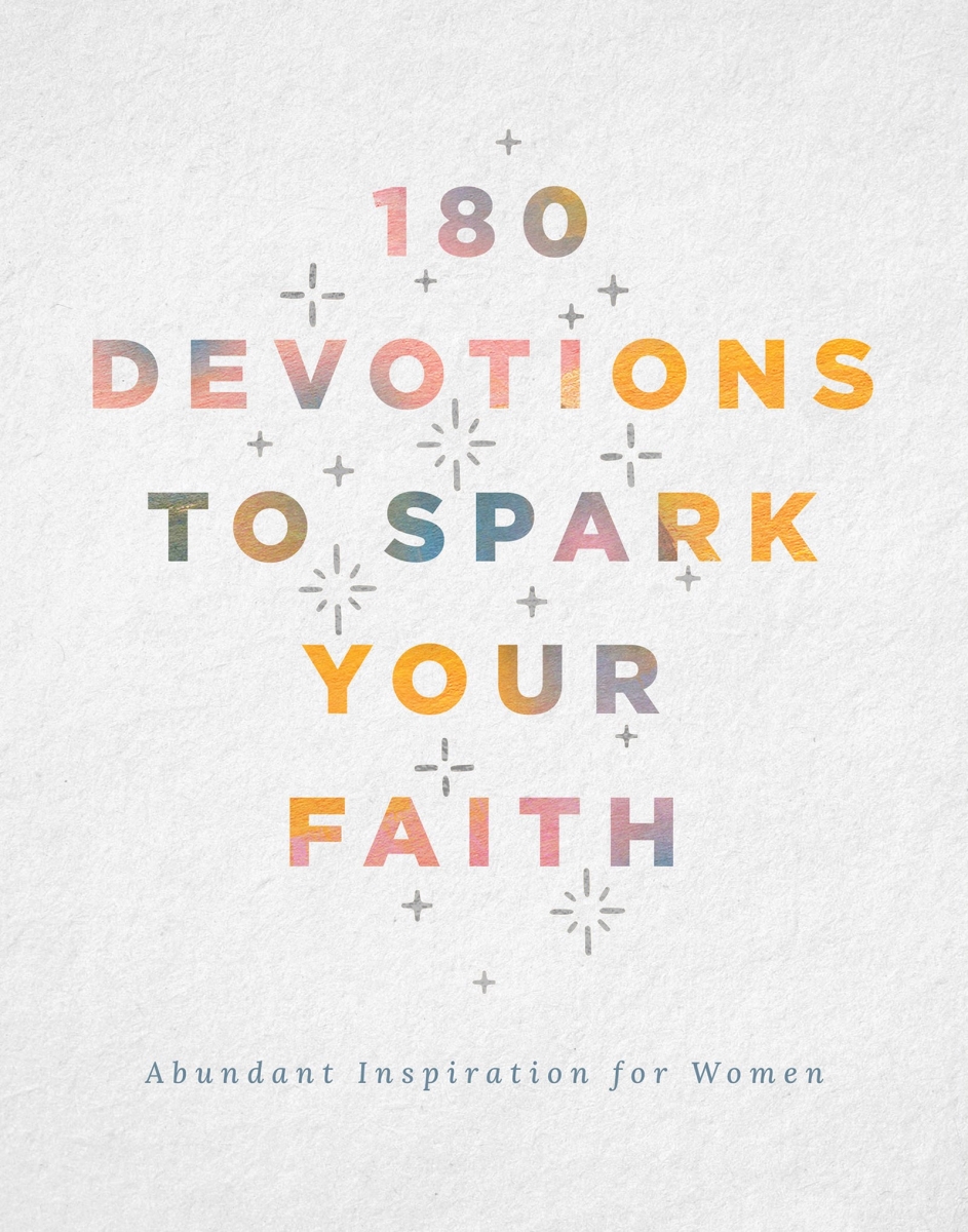 Barbour Publishing 371387 180 Devotions to Spark Your Faith Book
