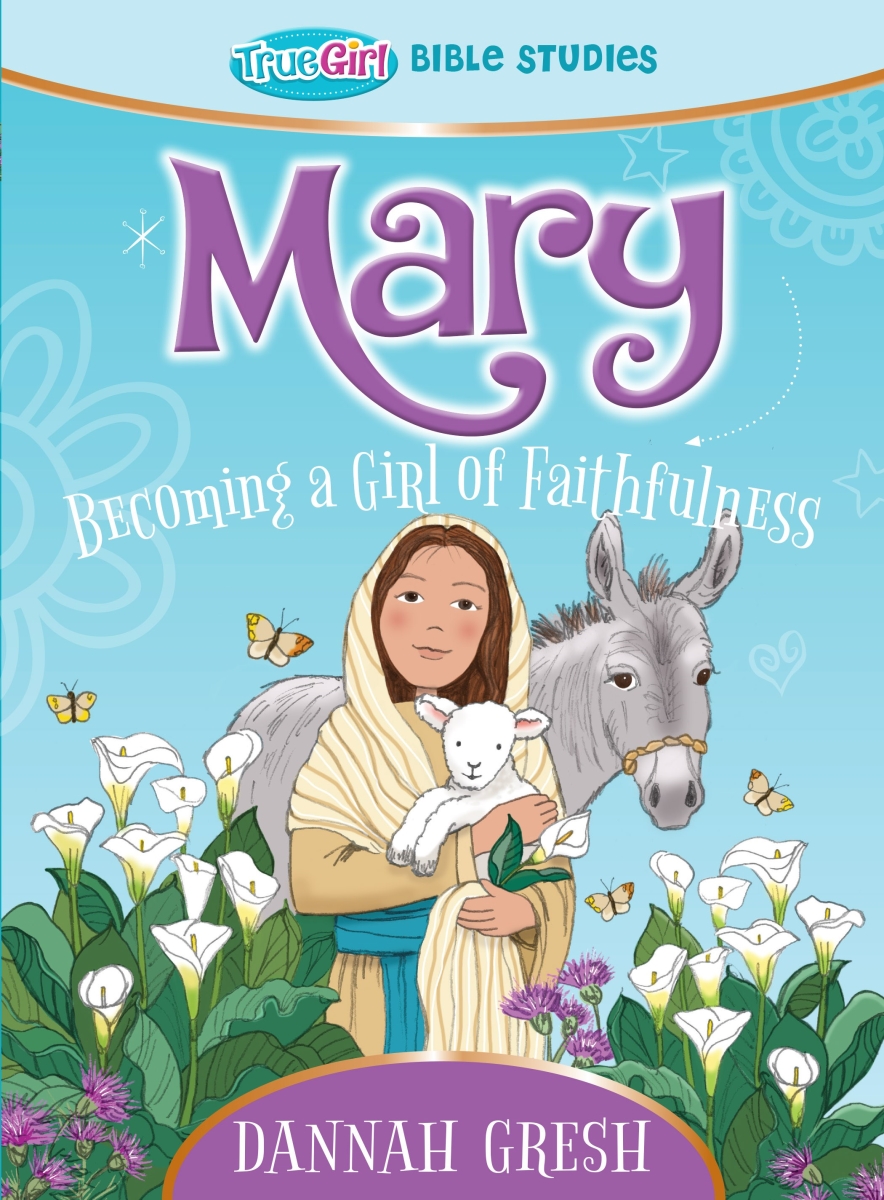 337276 Mary - True Girl Bible Study