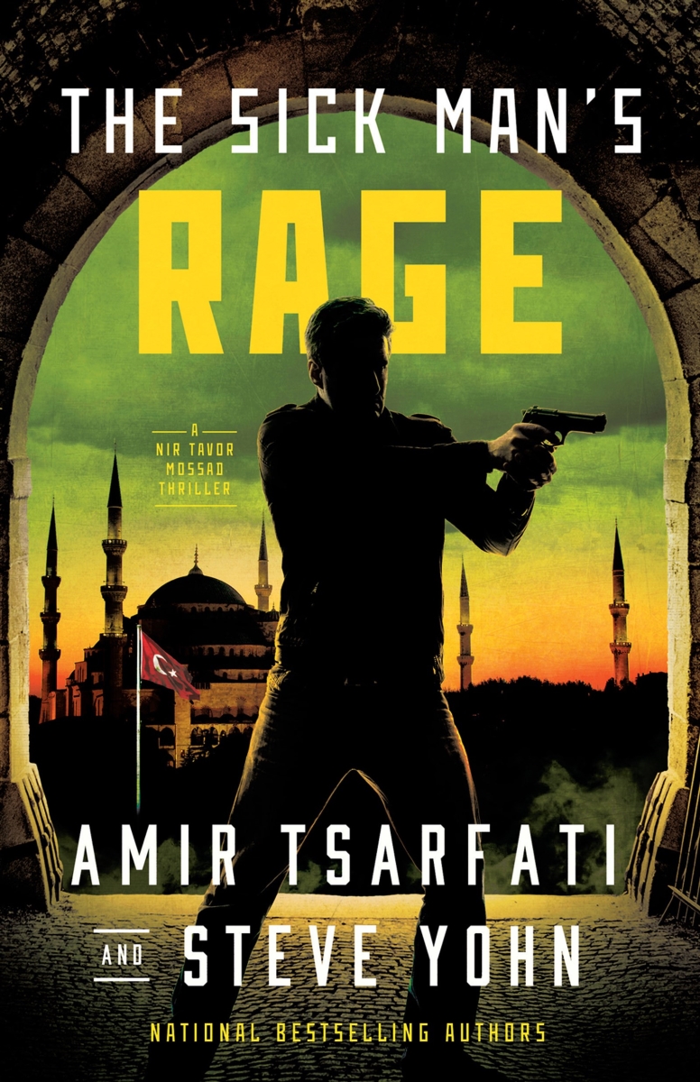 408298 The Sick Mans Rage - A Nir Tavor Mossad Thriller Book