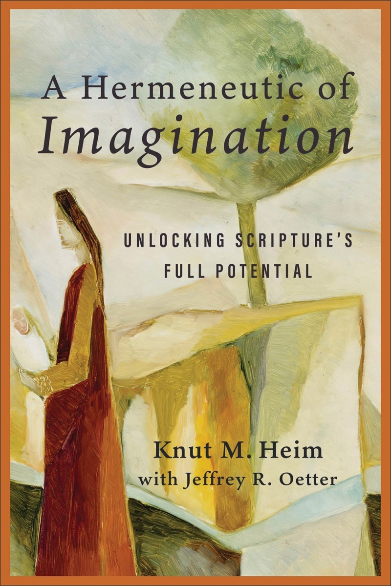 Baker Publishing Group 377605 A Hermeneutic of Imagination Book
