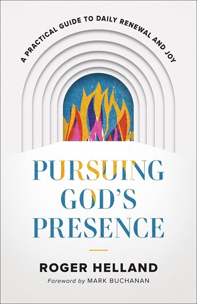 Baker Publishing Group 311670 Pursuing Gods Presence Book