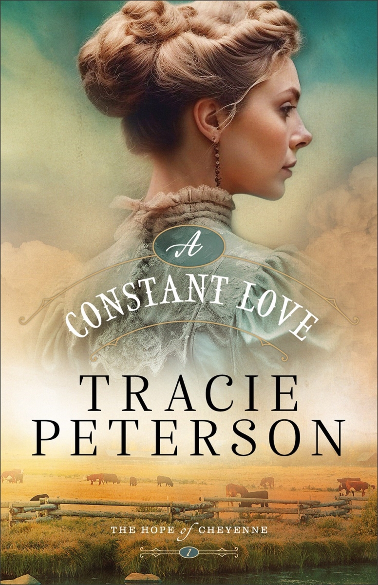 Baker Publishing Group 371695 A Constant Love - The Hope of Cheyenne No.1 Book - Softcover