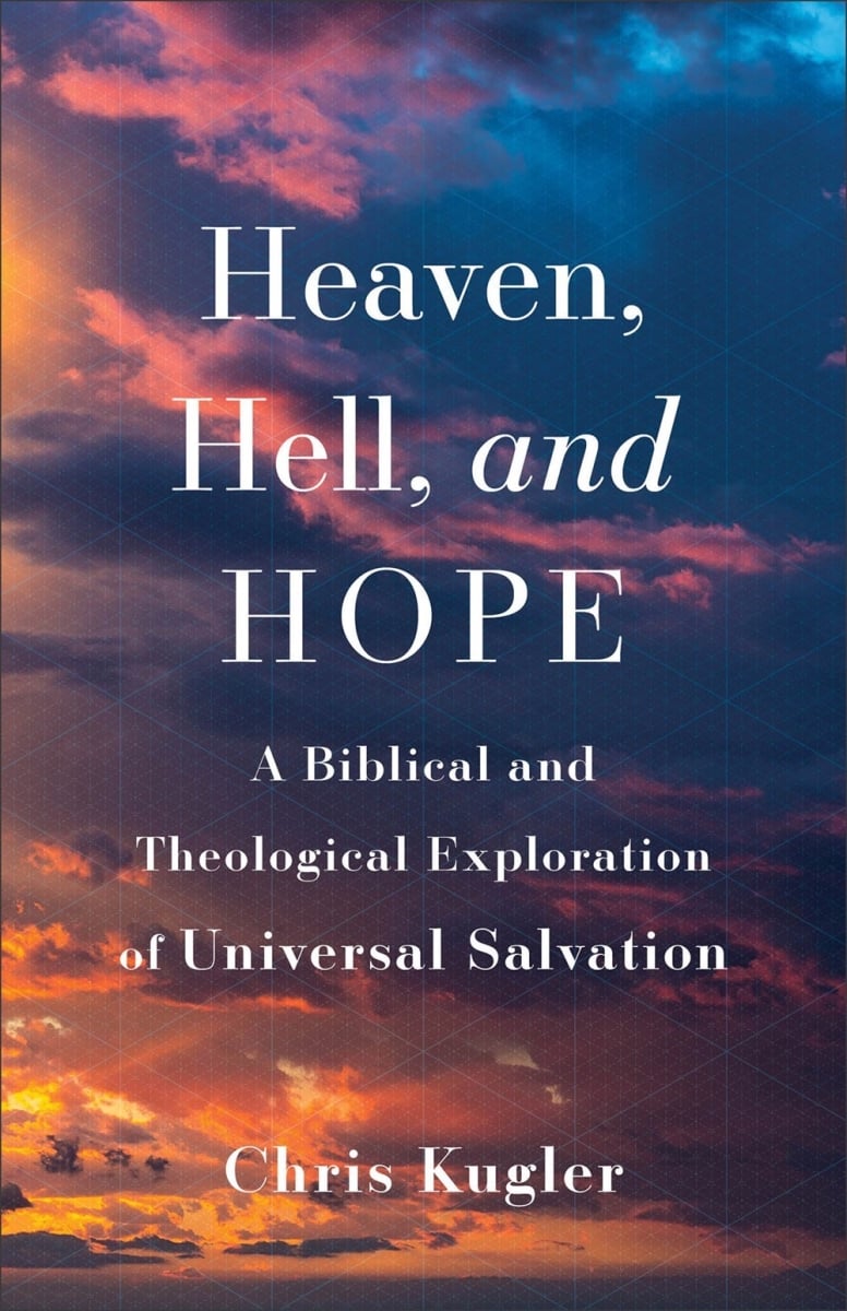 Baker Publishing Group 377641 Heaven Hell & Hope Book