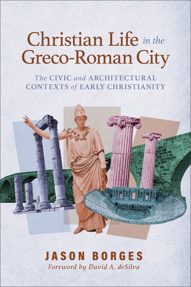 Baker Publishing Group 567599 Christian Life in The Greco-Roman City Book