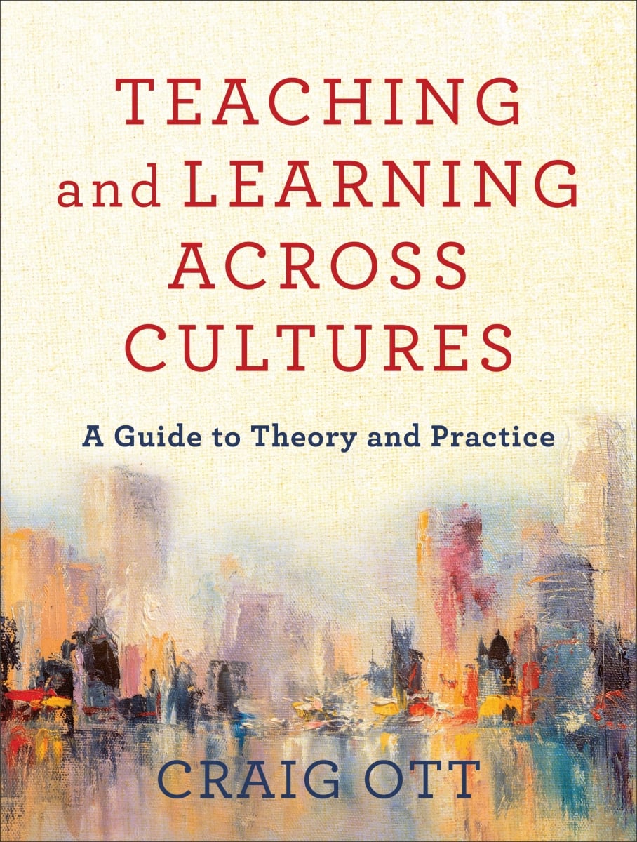 Baker Publishing Group 263775 Teaching & Learning Across Cultures Book