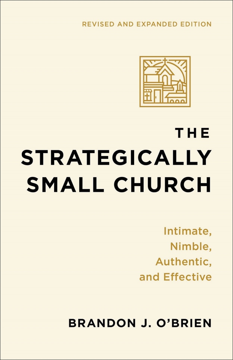 Baker Publishing Group 377692 The Strategically Small Church Book